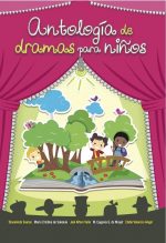 ANTOLOGIA DE DRAMAS PARA NIÑOS