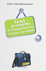Cómo presentar el evangelio a los testigos de Jehová