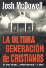 LA ULTIMA GENERACION DE CRISTIANOS