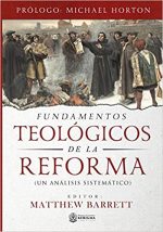 Fundamentos Teológicos de la Reforma
