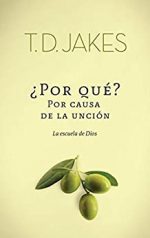 ¿PORQUE? POR CAUSA DE LA UNCION