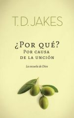 ¿PORQUE? POR CAUSA DE LA UNCION - Imagen 2