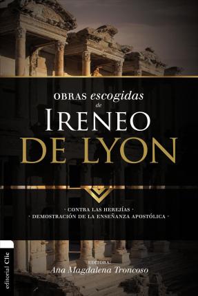 OBRAS ESCOGIDAS DE IRENEO DE LYON