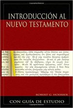 INTRODUCCION AL NUEVO TESTAMENTO (Con guia de Estudio)