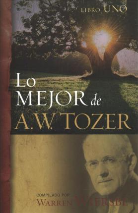 LO MEJOR DE A.W. TOZER
