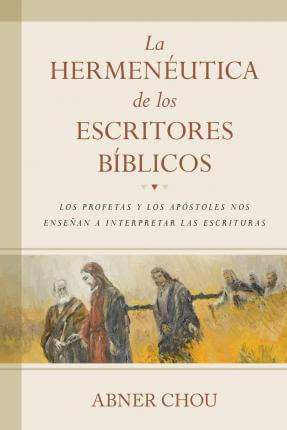 LA HERMENEUTICA DE LOS ESCRITORES BIBLICOS