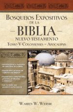 Biblia de Bosquejos y Sermones - Tomo 5 Colosenses - Apocalipsis