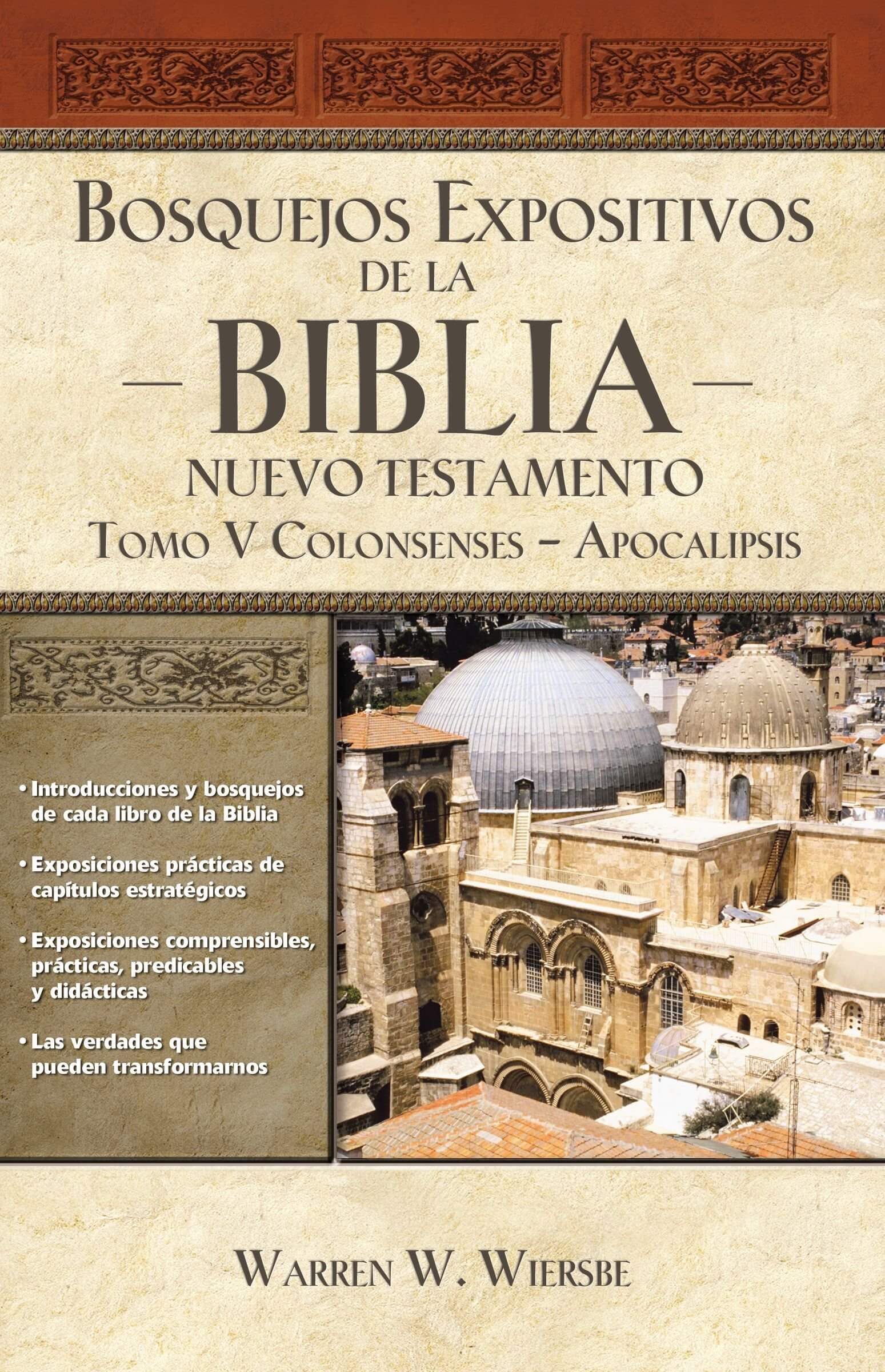 Biblia de Bosquejos y Sermones - Tomo 5 Colosenses - Apocalipsis Biblia de Bosquejos y Sermones - Tomo 5 Colosenses - Apocalipsis