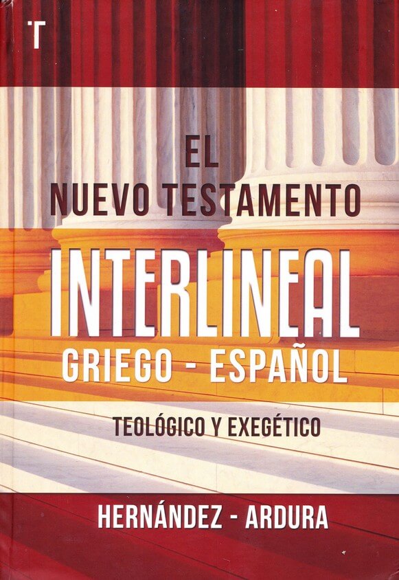 EL NUEVO TESTAMENTO INTERLINEAL GRIEGO-ESPAÑOL