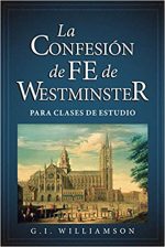 LA CONFESION DE FE DE WESTMINTER