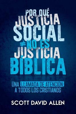 Por que justicia social NO ES JUSTICIA BIBLICA