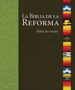 LA BIBLIA DE LA REFORMA