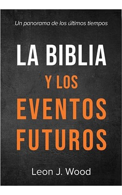 La Biblia y los eventos futuros (NUEVO)