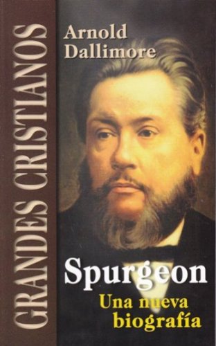 Spurgeon - Una Nueva Biografía