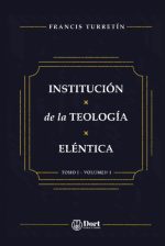 Institución de Teología Eléntica - Tomo 1 (pasta dura)