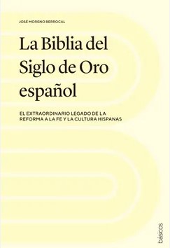 La Biblia del Siglo de Oro español