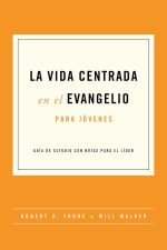 La Vida centrada en el Evangelio para jóvenes