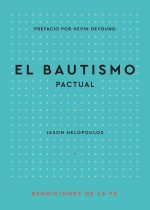 El Bautismo Pactual (Bendiciones de la Fe)