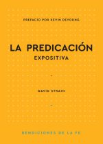 La Predicación Expositiva (Bendiciones de la Fe)