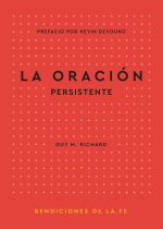 La Oración Persistente (Bendiciones de la Fe)